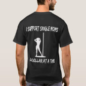 Ik steun Single Moms Dark T-Shirt (Achterkant)