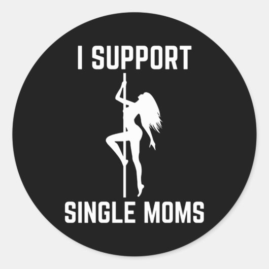 Ik steun Single Moms Offensief Rude Py Ronde Sticker (Voorkant)