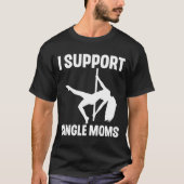 Ik steun single moms rude stripper t-shirt (Voorkant)