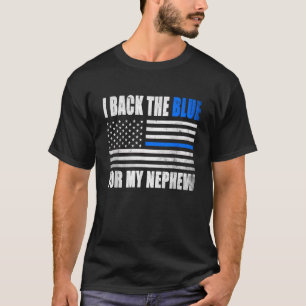 Ik steun The Blue voor mijn neefje Thin Blue Line  T-shirt