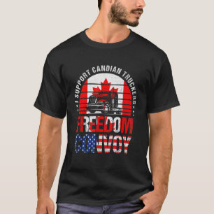 Ik steun Truckers Freedom Convoy 2022 T-shirt