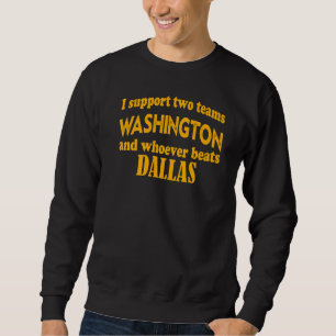 Ik steun twee teams Washington en degene die D ver Trui