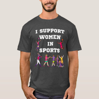 Ik steun vrouwen in sport leuk t-shirt