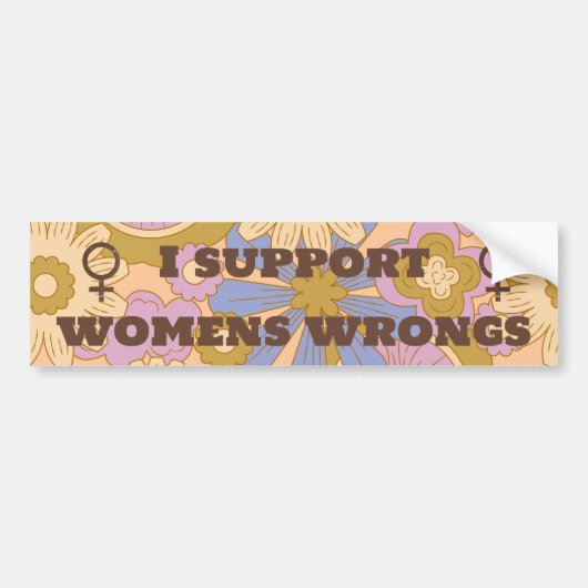 Ik steun vrouwenmisstanden en feminisme bumpersticker (Voorkant)