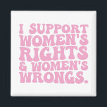Ik steun Women Rights and Wrongs Groovy Feminist Magneet<br><div class="desc">Ik steun Women Rights and Wrongs Groovy Feminist</div>