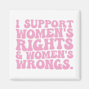 Ik steun Women Rights and Wrongs Groovy Feminist Magneet