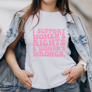 Ik steun Women Rights and Wrongs Groovy Feminist T-shirt