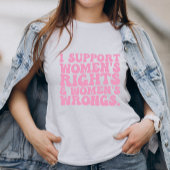 Ik steun Women Rights and Wrongs Groovy Feminist T-shirt