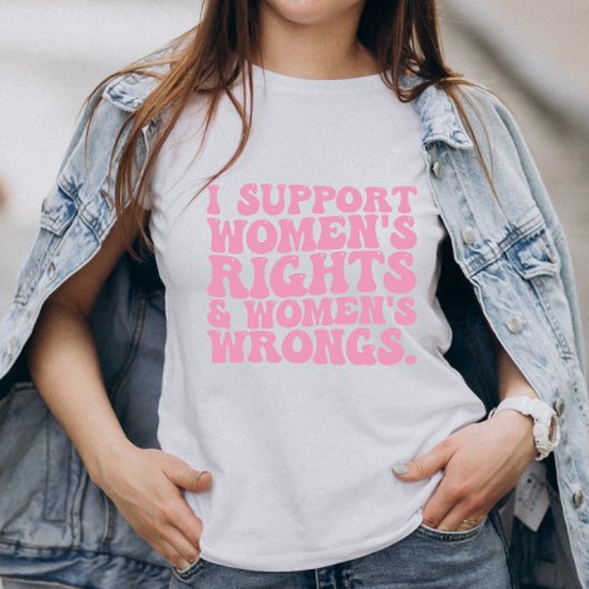 Ik steun Women Rights and Wrongs Groovy Feminist T-shirt