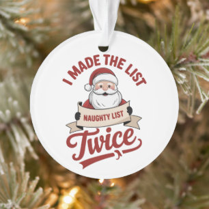 Ik Stond Tweemaal Op De Stoute Kerstmanlijst Ornament
