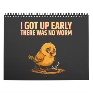 Ik Stond Vroeg Op Er Was Geen Worm Grappige Ochten Kalender