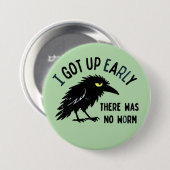 IK STOND VROEG OP RONDE BUTTON 7,6 CM (Voorkant /achterkant)