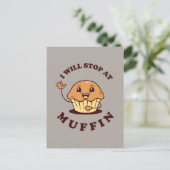 Ik stop bij Muffin Briefkaart (Staand voorkant)