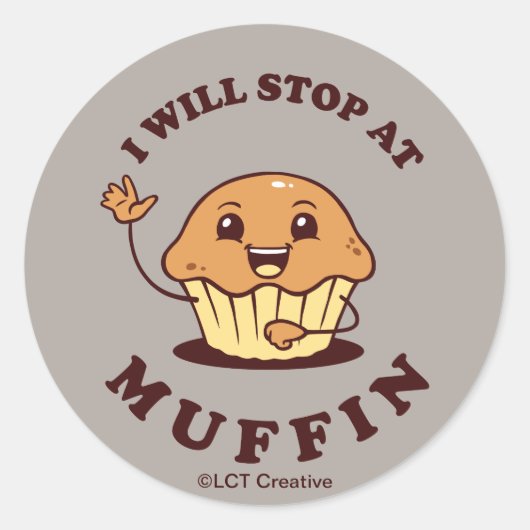 Ik stop bij Muffin Ronde Sticker (Voorkant)