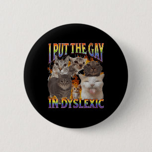 Ik stop de Gay in Dyslectische Grappige Kat Meme B Ronde Button 5,7 Cm