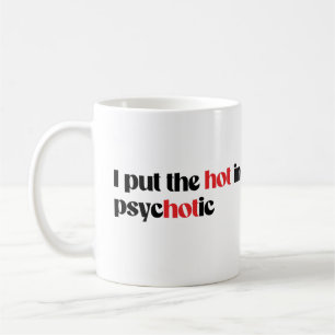 Ik stop de hot in psychotisch koffiemok