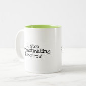 Ik stop morgen met uitstellen tweekleurige koffiemok (Voorkant links)