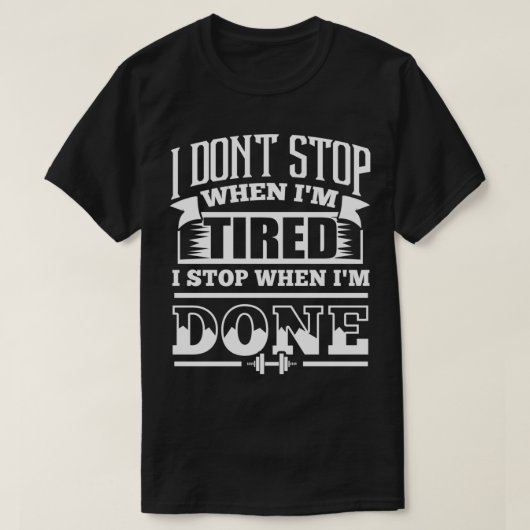 Ik stop niet als ik verbonden ben, als ik klaar be t-shirt (Design voorkant)