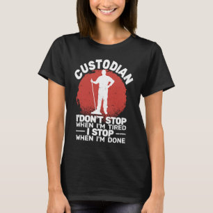Ik stop niet als Tired concior Mopping. T-shirt