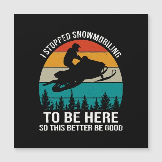 Ik stopte met snowmobilen om hier te zijn (Voorkant)