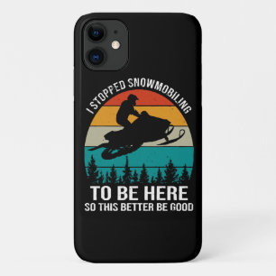 Ik stopte met snowmobilen om hier te zijn Case-Mate iPhone case