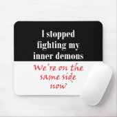 Ik stopte met vechten tegen mijn innerlijke demone muismat (Met muis)