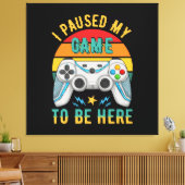 ik stopte mijn spel even canvas afdruk (Insitu (Woonkamer))