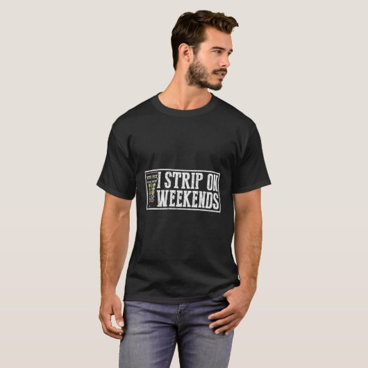Ik strip in het weekend Grappig Drag Racing Lover T-shirt (Voorkant volledig)