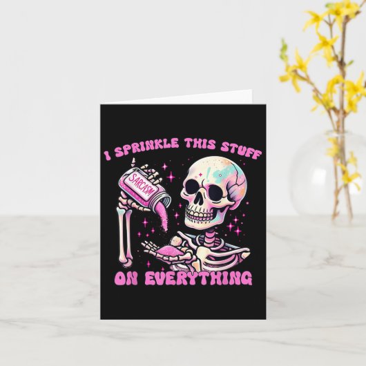 Ik strooi dit spul op alles sarcasme skelet kaart (Gele Bloem)