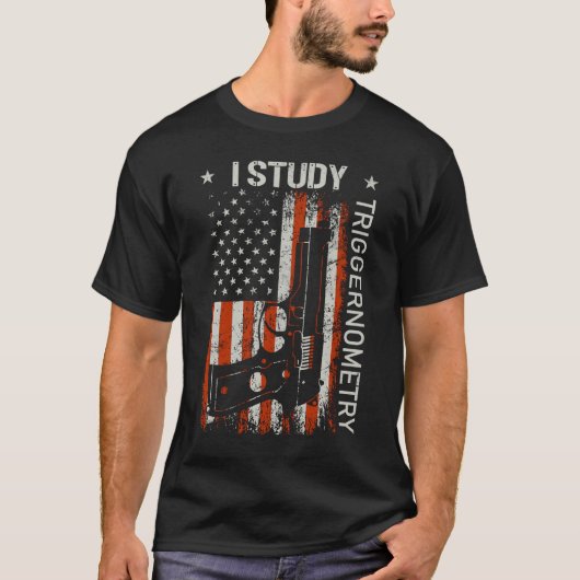 Ik studeer triggernometry Pistool American Flag On T-shirt (Voorkant)
