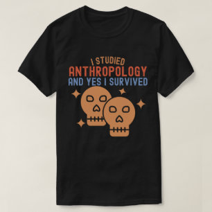 Ik studeerde antropologie en ja ik overleefde t-shirt