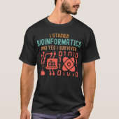 Ik studeerde bio-informatica en ja ik overleefde t-shirt (Voorkant)