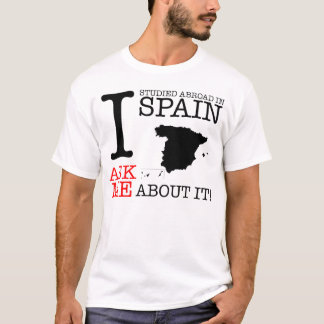Ik studeerde in het buitenland in Spanje! T-shirt