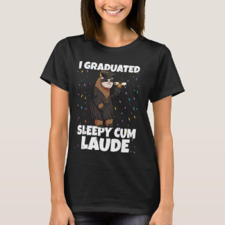Ik studeerde Sleepy Cum Laude Funny Afstudeerder S T-shirt