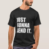 Ik stuur het gewoon. t-shirt (Voorkant)