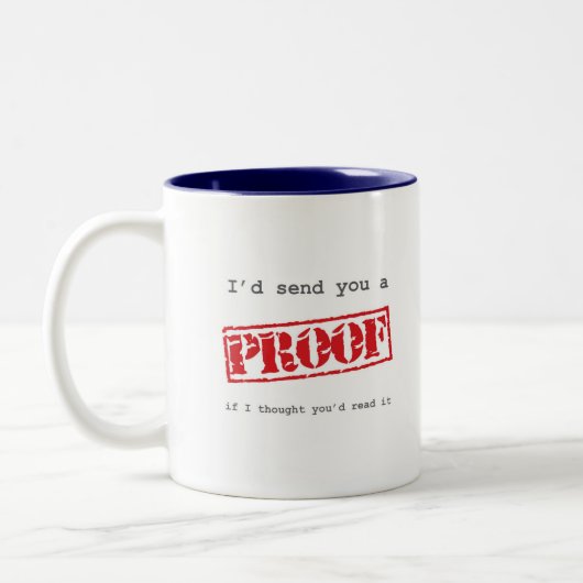 Ik stuur je een bewijs. tweekleurige koffiemok (Links)