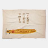 Ik surf liever in Hawaii Kitchen Towel Theedoek (Horizontaal)