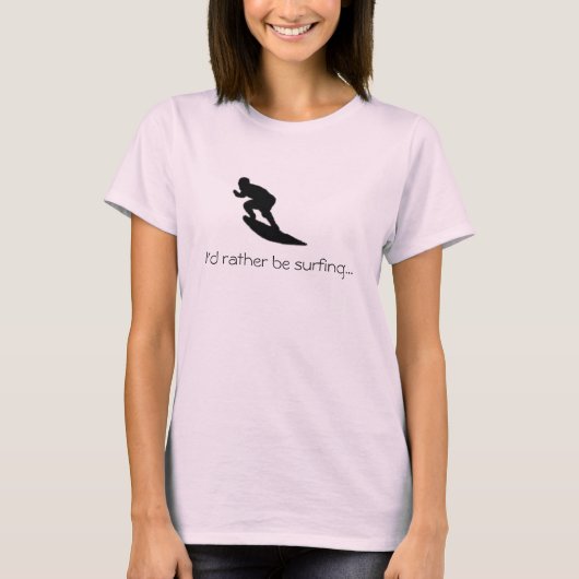Ik surf liever...T-shirt T-shirt (Voorkant)