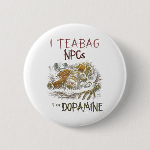 Ik Teag Npcs Voor Dopamine - Grappige Zombie Gamer Ronde Button 5,7 Cm