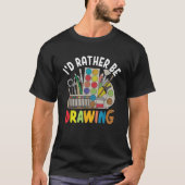 Ik teken liever schilderkunst schilder Col T-shirt (Voorkant)