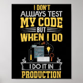 Ik test mijn code niet altijd - alleen in Prod Fun Poster (Voorkant)