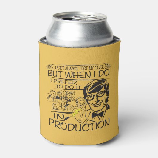 Ik test mijn code niet altijd blikjeskoeler (Blikje Voorkant)