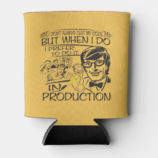 Ik test mijn code niet altijd blikjeskoeler (Voorkant)