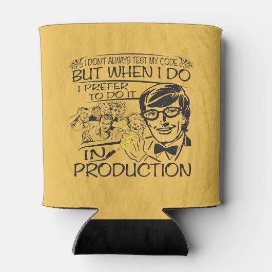 Ik test mijn code niet altijd blikjeskoeler (Achterkant)