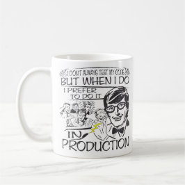 Ik test mijn code niet altijd mok