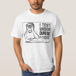 Ik test onder dwang: nee tegen gestandaardiseerde  t-shirt