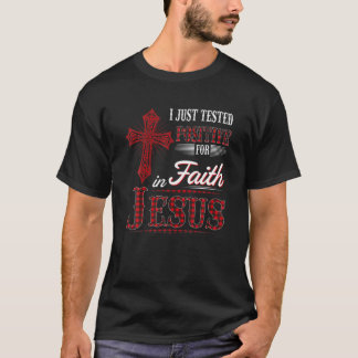 Ik testte alleen positief voor in vertrouwen Jezus T-shirt