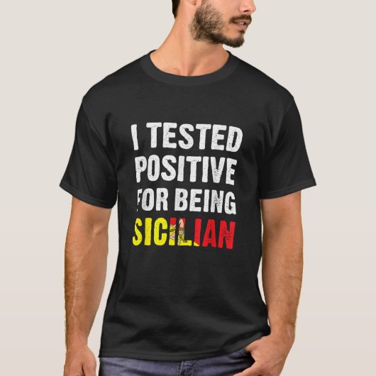 Ik testte positief omdat ik Siciliaanse grappige S T-shirt (Voorkant)