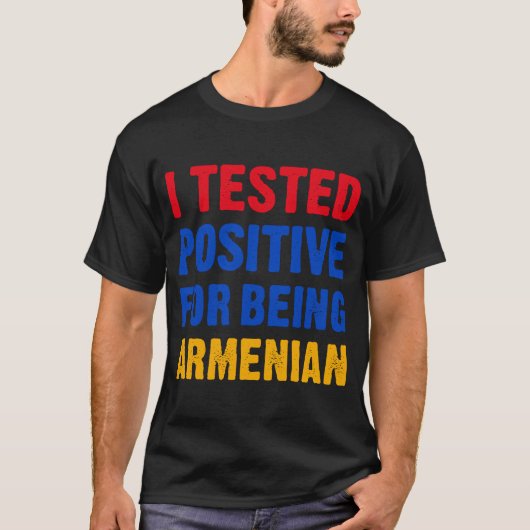 Ik testte positief voor Armeense Armeense Fla T-shirt (Voorkant)