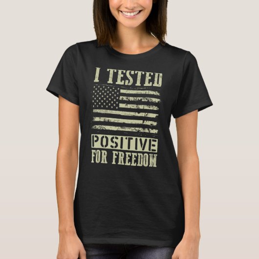 Ik testte positief voor Freedom Support Medical Fr T-shirt (Voorkant)